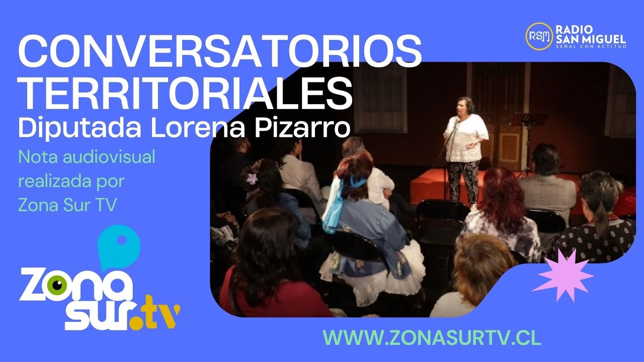 Conversatorios territoriales de la diputada lorena pizarro